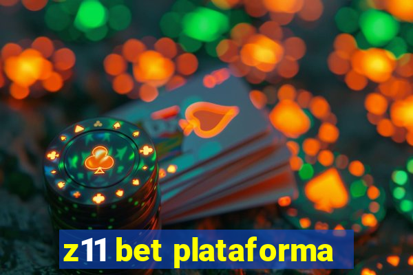 z11 bet plataforma